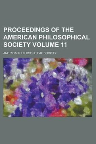 Cover of Proceedings of the American Philosophical Society Volume 11