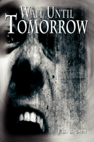 Cover of Wait Until Tomorrow