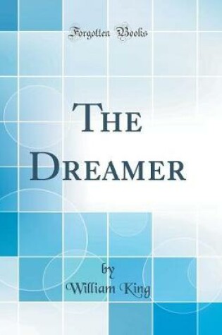 Cover of The Dreamer (Classic Reprint)