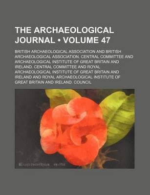 Book cover for The Archaeological Journal (Volume 47)