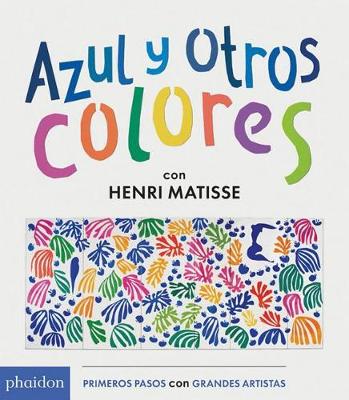 Book cover for Azul Y Otros Colores Con Henri Matisse (Blue and Other Colors with Henri Matisse) (Spanish Edition)