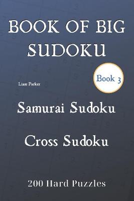 Book cover for Book of Big Sudoku - Samurai Sudoku, Cross Sudoku 200 Hard Puzzles Book 3