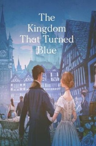 Cover of The Kingdom That Turned Blue