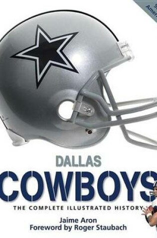 Cover of Dallas Cowboys: The Complete Illustrated History