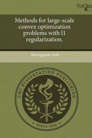 Cover of Methods for Large-Scale Convex Optimization Problems with L1 Regularization