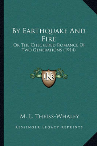 Cover of By Earthquake and Fire by Earthquake and Fire