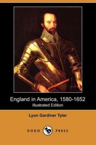 Cover of England in America, 1580-1652 (Illustrated Edition) (Dodo Press)