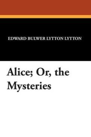 Cover of Alice; Or, the Mysteries