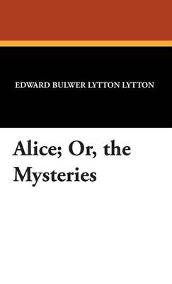 Book cover for Alice; Or, the Mysteries