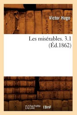 Book cover for Les Mis�rables. 3.1 (�d.1862)