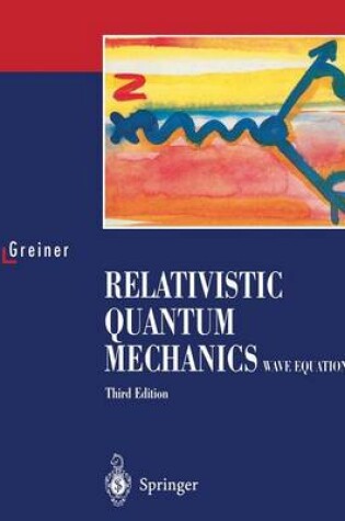 Cover of Relativistic Quantum Mechanics. Wave Equations