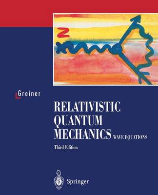 Book cover for Relativistic Quantum Mechanics. Wave Equations