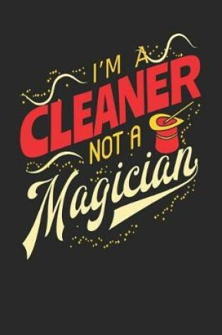 Cover of I'm A Cleaner Not A Magician