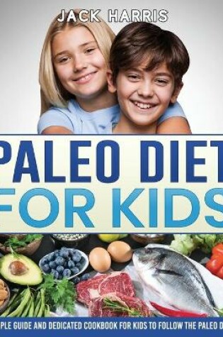 Cover of Paleo Diet for Kids