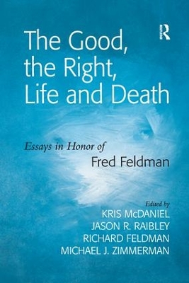 Book cover for The Good, the Right, Life and Death