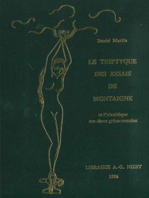 Book cover for Le Triptyque Des Essais de Montaigne Et l'Heraldique Des Dieux Greco-Romains