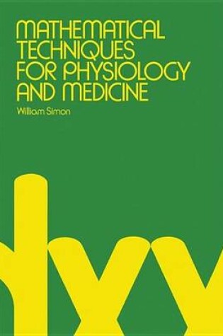 Cover of Mathematical Techniques for Physiology and Medicine