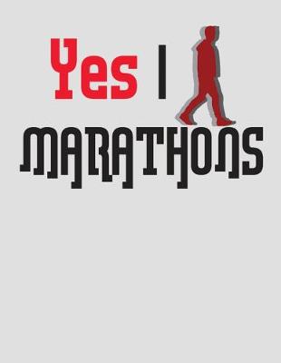 Cover of Yes I Marathons