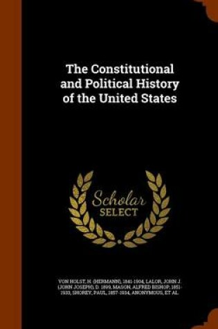 Cover of The Constitutional and Political History of the United States