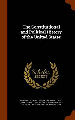 Book cover for The Constitutional and Political History of the United States