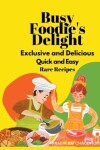 Book cover for Busy Foodie's Delight