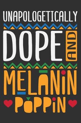 Book cover for Unapologetically Dope And Melanin Poppin