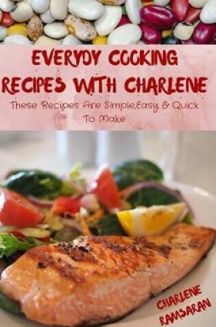Cover of Everyday Cooking Recipes With Charlene