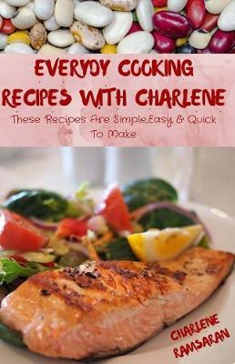Book cover for Everyday Cooking Recipes With Charlene