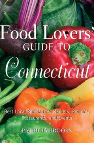 Cover of Food Lovers' Guide to Connecticut