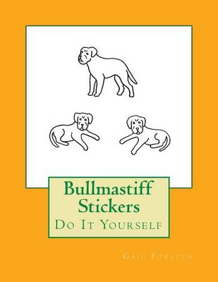 Book cover for Bullmastiff Stickers