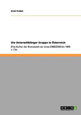 Book cover for Die Unterwoelblinger Gruppe in OEsterreich