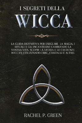 Book cover for I Segreti Della Wicca