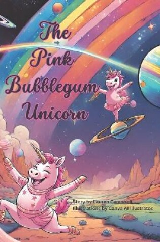 Cover of The Pink Bubblegum Unicorn