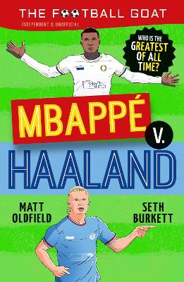 Book cover for The Football GOAT: Mbappé v. Haaland: Who is the greatest of all time?