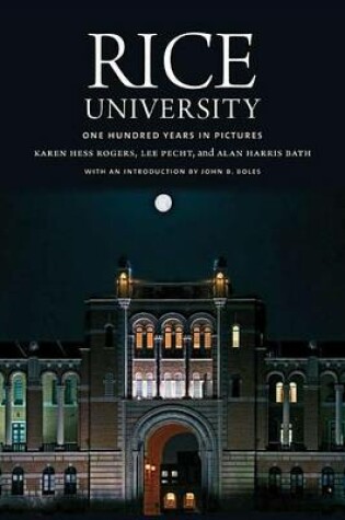 Cover of Rice University: One Hundred Years in Pictures