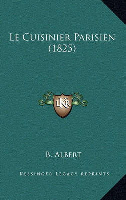 Book cover for Le Cuisinier Parisien (1825)