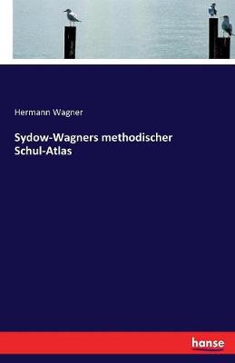 Book cover for Sydow-Wagners methodischer Schul-Atlas