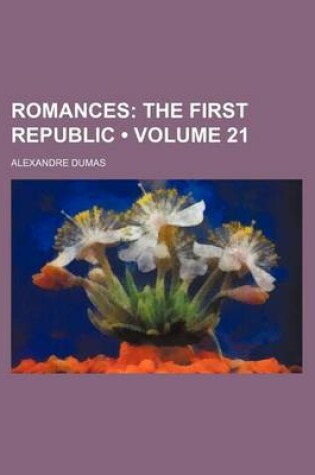 Cover of Romances (Volume 21); The First Republic