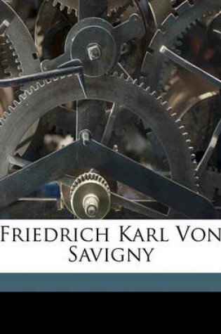 Cover of Friedrich Karl Von Savigny