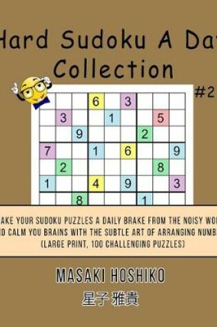 Cover of Hard Sudoku A Day Collection #21