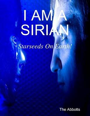 Book cover for I Am a Sirian - Starseeds On Earth!