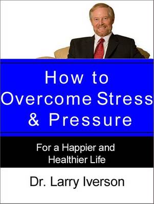 Book cover for How to Overcome Stress & Pressure