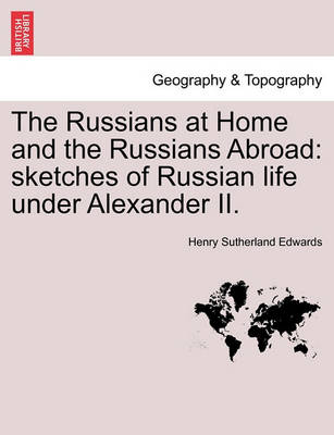 Book cover for The Russians at Home and the Russians Abroad