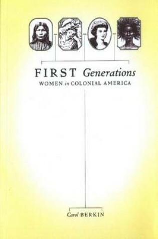 Cover of First Generations: Women in Colonial America