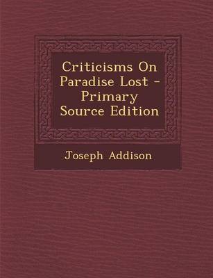 Book cover for Criticisms on Paradise Lost - Primary Source Edition