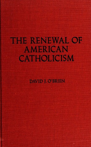 Book cover for The Renewal of American Catholicism