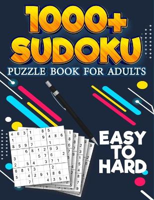 Book cover for 1000+ Sudoku Puzzle Book for Adults - Easy to Hard