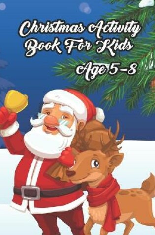 Cover of Christmas Activity Book for Kids Age 5-8