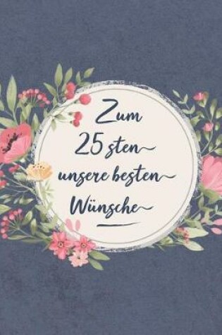Cover of Zum 25 Sten Unsere Besten Wünsche