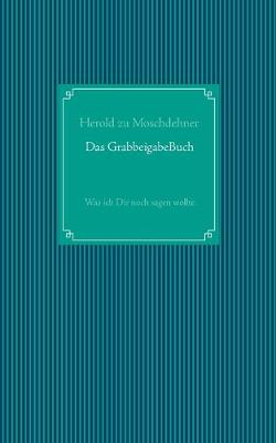 Book cover for Das GrabbeigabeBuch